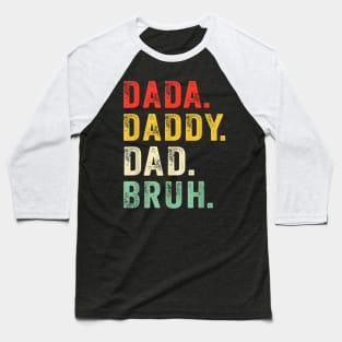 Dada Daddy Dad Bruh Gifts Men Funny Fathers Day Dad Vintage Baseball T-Shirt